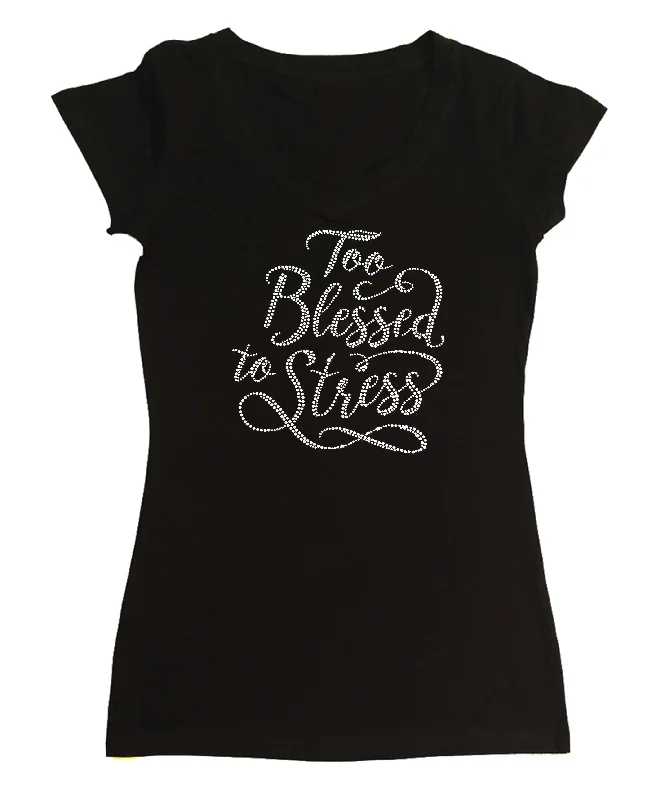 Womens T-shirt with Too Blessed to Stress in Rhinestones Front Pockets Side Pockets Patch Pockets